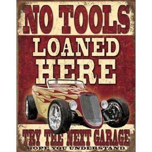 Metal Sign MSI-1762 No Tools Loaned 16" x 12.5"